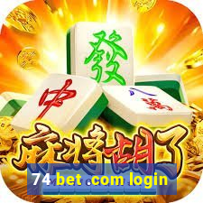 74 bet .com login